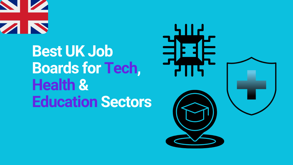 Best UK Job Boards for Tech, Health & Education Sectors